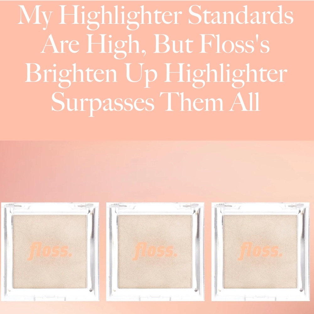 Floss Brighten Up Highlighter Illuminator Sunlit